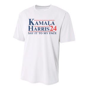 Kamala Harris 2024 Election Say It To My Face Performance Sprint T-Shirt