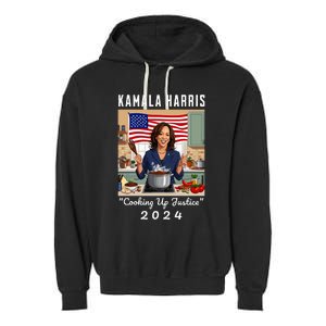 Kamala Harris 2024 Cooking Up Justice Fun Political Garment-Dyed Fleece Hoodie