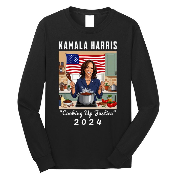 Kamala Harris 2024 Cooking Up Justice Fun Political Long Sleeve Shirt