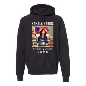 Kamala Harris 2024 Cooking Up Justice Fun Political Premium Hoodie