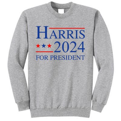 Kamala Harris 2024 For President Election Campaign Tall Sweatshirt