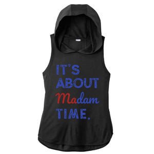 Kamala Harris 2024 ItS About Madam Time President Election Gift Ladies PosiCharge Tri-Blend Wicking Draft Hoodie Tank