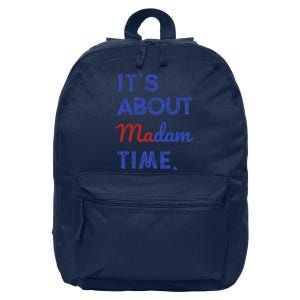 Kamala Harris 2024 ItS About Madam Time President Election Gift 16 in Basic Backpack