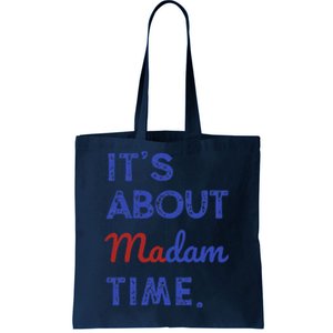 Kamala Harris 2024 ItS About Madam Time President Election Gift Tote Bag