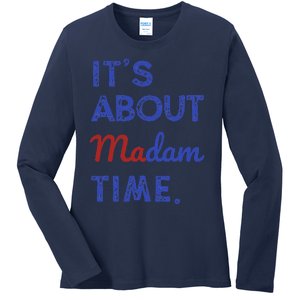 Kamala Harris 2024 ItS About Madam Time President Election Gift Ladies Long Sleeve Shirt