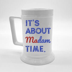 Kamala Harris 2024 ItS About Madam Time President Election Gift Beer Stein