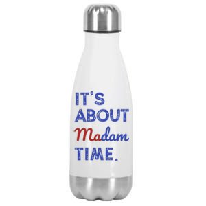 Kamala Harris 2024 ItS About Madam Time President Election Gift Stainless Steel Insulated Water Bottle