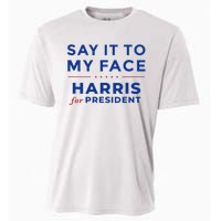 Kamala Harris 2024 Say It To My Face Debate Me Gift Cooling Performance Crew T-Shirt