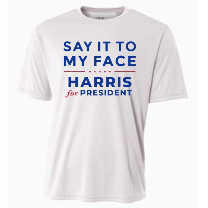 Kamala Harris 2024 Say It To My Face Debate Me Gift Cooling Performance Crew T-Shirt