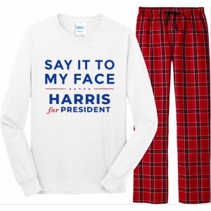 Kamala Harris 2024 Say It To My Face Debate Me Gift Long Sleeve Pajama Set