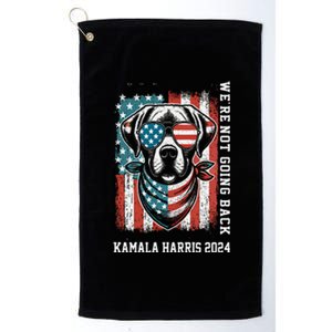 Kamala Harris 2024  We Are Not Going Back Slogan Platinum Collection Golf Towel