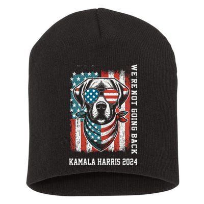 Kamala Harris 2024  We Are Not Going Back Slogan Short Acrylic Beanie