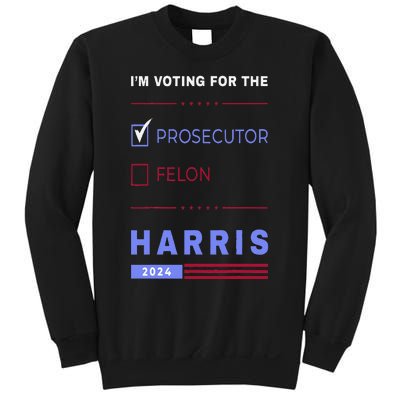 Kamala Harris 2024 IM Voting For The Prosecutor. Vote Blue Sweatshirt