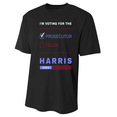 Kamala Harris 2024 IM Voting For The Prosecutor. Vote Blue Performance Sprint T-Shirt