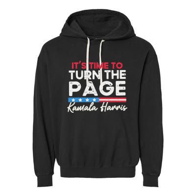 Kamala Harris 2024 ItS Time To Turn Page Garment-Dyed Fleece Hoodie