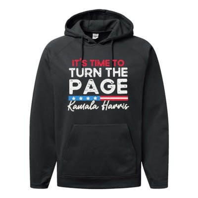 Kamala Harris 2024 ItS Time To Turn Page Performance Fleece Hoodie