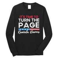 Kamala Harris 2024 ItS Time To Turn Page Long Sleeve Shirt