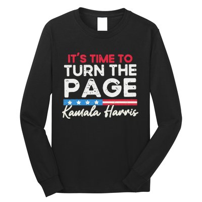 Kamala Harris 2024 ItS Time To Turn Page Long Sleeve Shirt