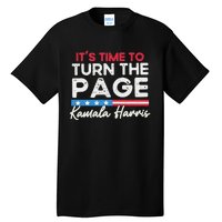 Kamala Harris 2024 ItS Time To Turn Page Tall T-Shirt