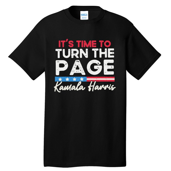 Kamala Harris 2024 ItS Time To Turn Page Tall T-Shirt