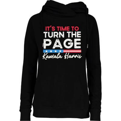 Kamala Harris 2024 ItS Time To Turn Page Womens Funnel Neck Pullover Hood