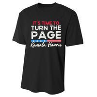 Kamala Harris 2024 ItS Time To Turn Page Performance Sprint T-Shirt