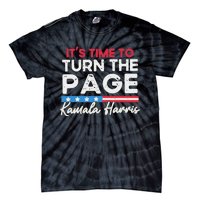 Kamala Harris 2024 ItS Time To Turn Page Tie-Dye T-Shirt