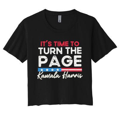 Kamala Harris 2024 ItS Time To Turn Page Women's Crop Top Tee