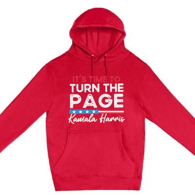 Kamala Harris 2024 ItS Time To Turn Page Premium Pullover Hoodie