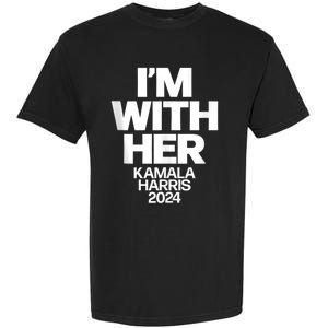 Kamala Harris 2024 Support IM With Her Kamala Harris 2024 Garment-Dyed Heavyweight T-Shirt