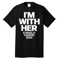 Kamala Harris 2024 Support IM With Her Kamala Harris 2024 Tall T-Shirt