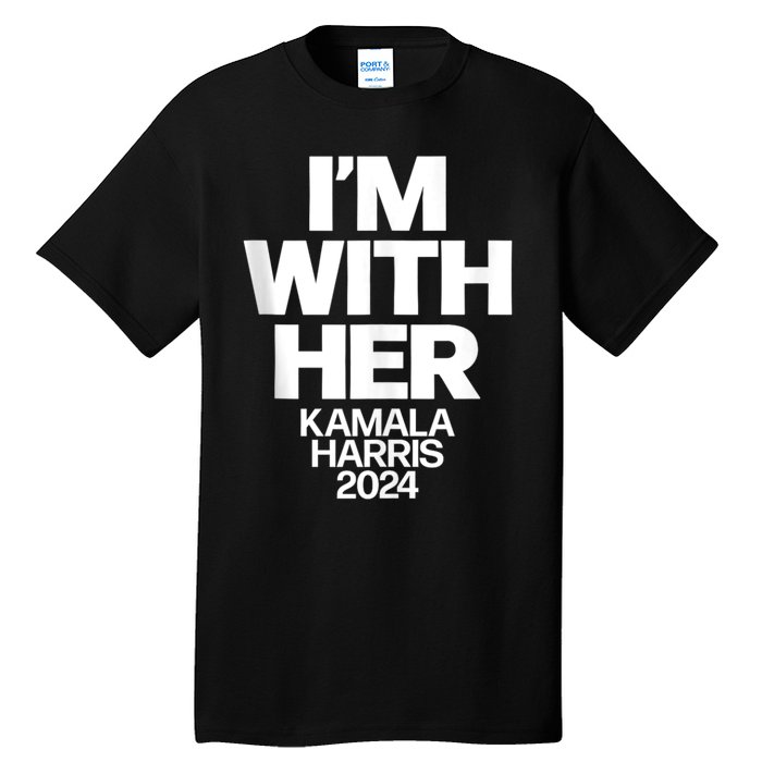 Kamala Harris 2024 Support IM With Her Kamala Harris 2024 Tall T-Shirt