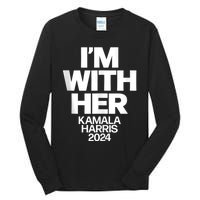 Kamala Harris 2024 Support IM With Her Kamala Harris 2024 Tall Long Sleeve T-Shirt