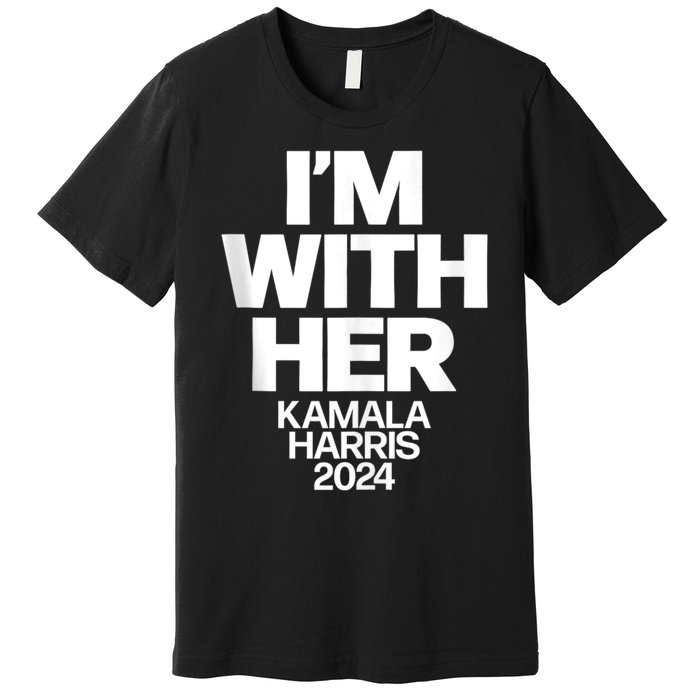 Kamala Harris 2024 Support IM With Her Kamala Harris 2024 Premium T-Shirt