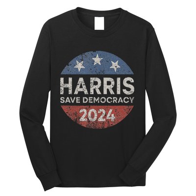 Kamala Harris 2024 Save Democracy Retro Button Election 2024 Long Sleeve Shirt