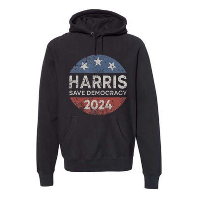 Kamala Harris 2024 Save Democracy Retro Button Election 2024 Premium Hoodie