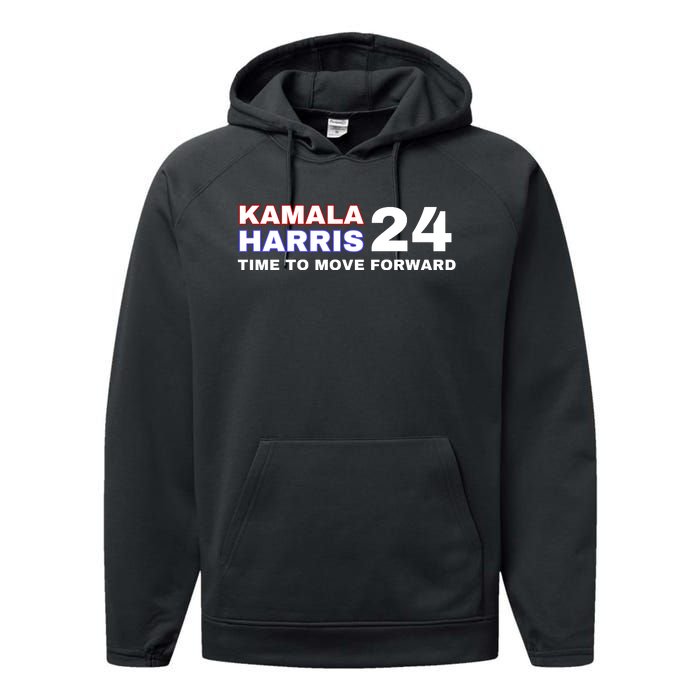 Kamala Harris 2024 Time To Move Forward Performance Fleece Hoodie