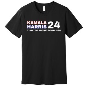 Kamala Harris 2024 Time To Move Forward Premium T-Shirt