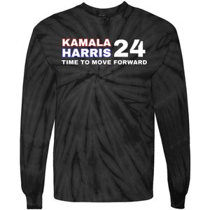 Kamala Harris 2024 Time To Move Forward Tie-Dye Long Sleeve Shirt