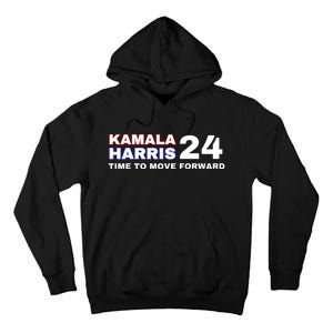 Kamala Harris 2024 Time To Move Forward Tall Hoodie