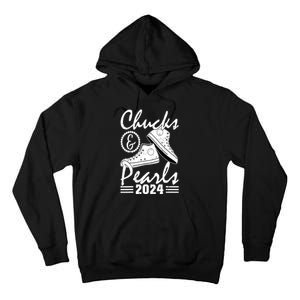 Kamala Harris 2024 Usa Election Chucks And Pearls 2024 Gift Tall Hoodie