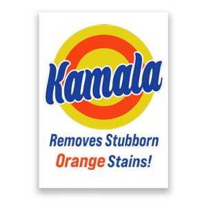 Kamala Harris 2024 Removes Stubborn Orange Stains Poster