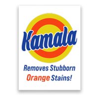 Kamala Harris 2024 Removes Stubborn Orange Stains Poster