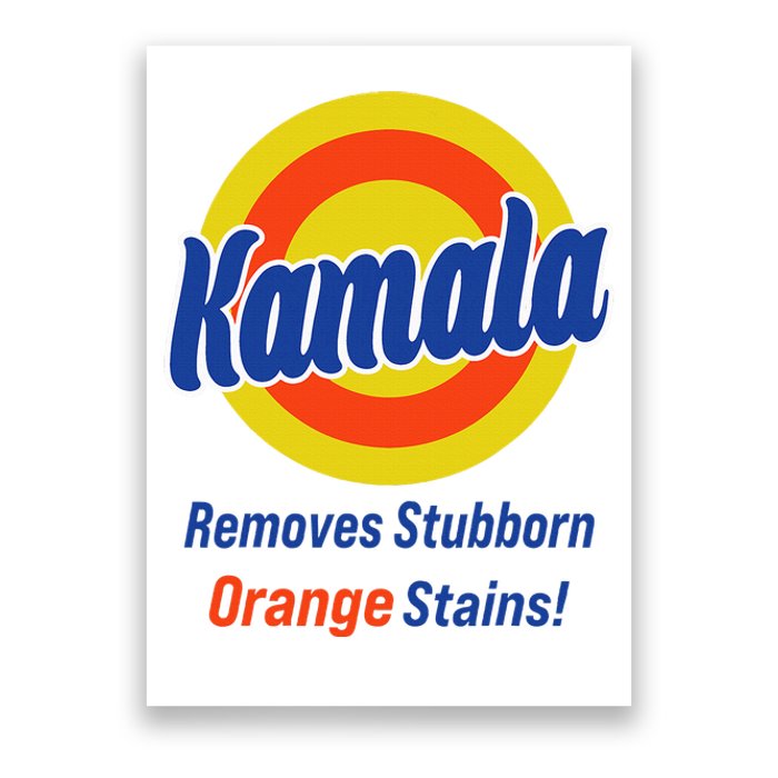 Kamala Harris 2024 Removes Stubborn Orange Stains Poster