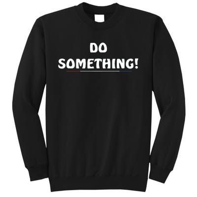 Kamala Harris 2024 Election Michelle Obama Do Something Sweatshirt