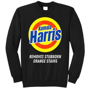 Kamala Harris 2024 Removes Stubborn Orange Stains Humorous Tall Sweatshirt