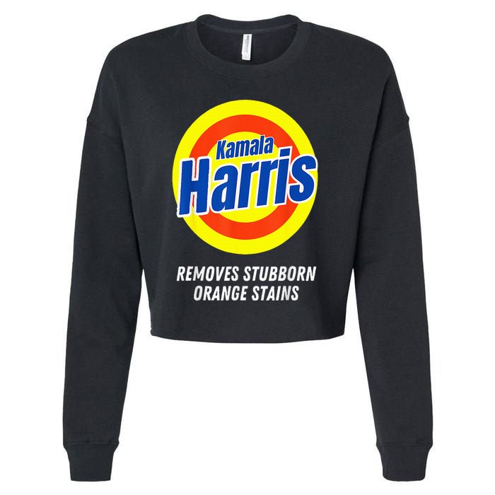 Kamala Harris 2024 Removes Stubborn Orange Stains Humorous Cropped Pullover Crew