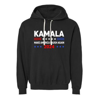 Kamala Harris 2024 Make America Laugh Agin Garment-Dyed Fleece Hoodie