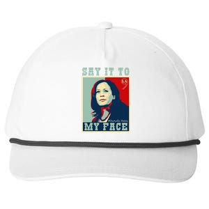 Kamala Harris 2024 Say It To My Face Snapback Five-Panel Rope Hat