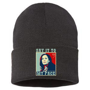 Kamala Harris 2024 Say It To My Face Sustainable Knit Beanie